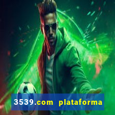 3539.com plataforma de jogos